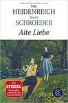 Elke Heidenreich, Bernd Schroeder - Alte Liebe