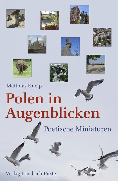 Polen in Augenblicken. Poetische Miniaturen